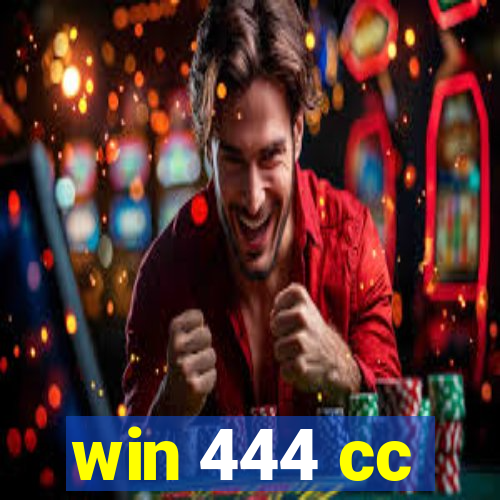 win 444 cc